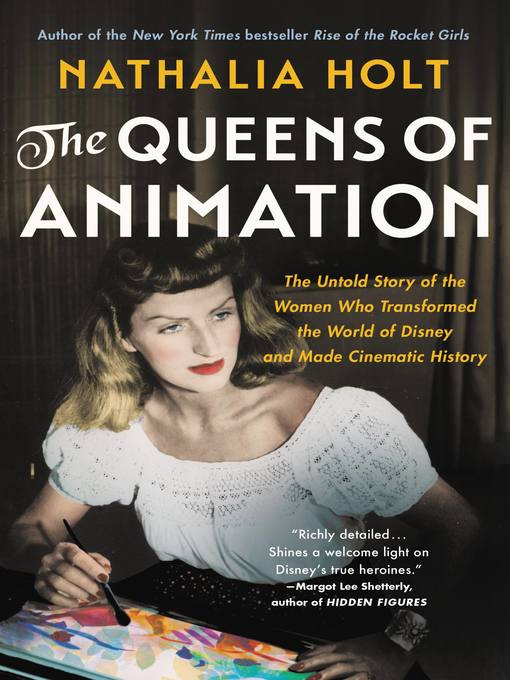 Title details for The Queens of Animation by Nathalia Holt - Wait list